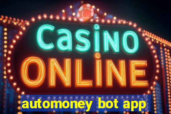 automoney bot app